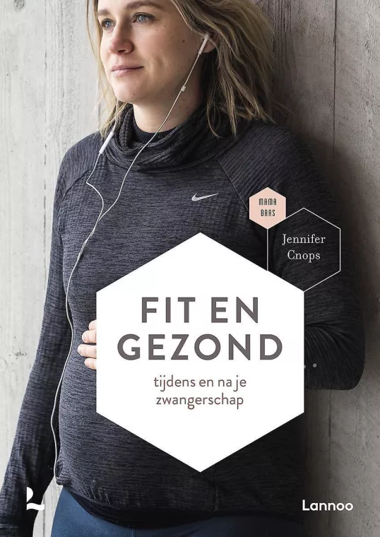 FIT EN GEZOND TIJDENS EN NA JE ZWANGERSCHAP | JENNIFER CNOPS